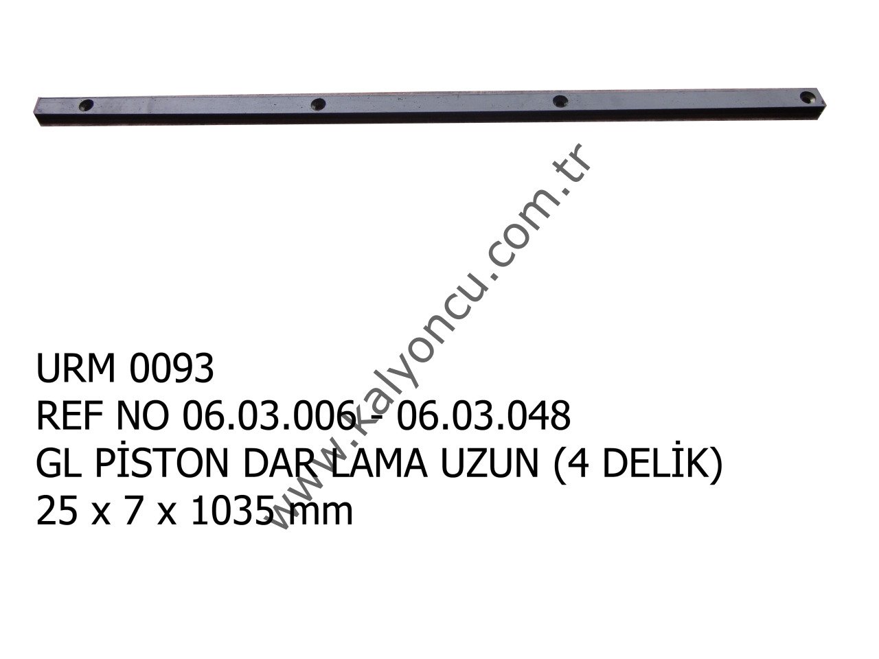 DAR LAMA UZUN 25x7x1035 mm (4 DELİK) *5190*