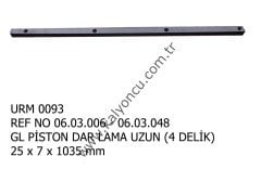 DAR LAMA UZUN 25x7x1035 mm (4 DELİK) *5190*