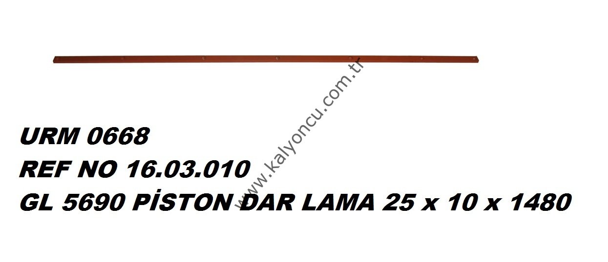 L 5690 Piston Dar Lama 25x10x1480 Ür.No:0668