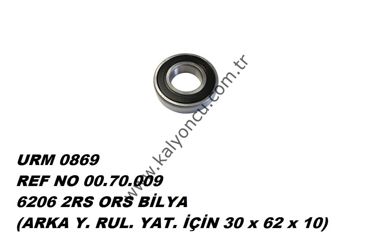 6206 2RS ORS BİLYA (ARKA YABA R. YATAĞI) 30x62x10 Ür.No:0869