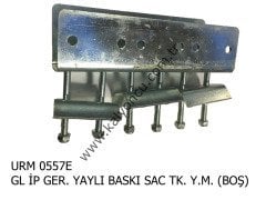 L İp Gerdirme Yaylı Baskı Sac Tk. (YM) boş Ür.No:0557E
